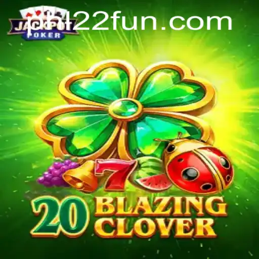 Mastering the Art of 20BlazingClover: A Journey into Strategic Play